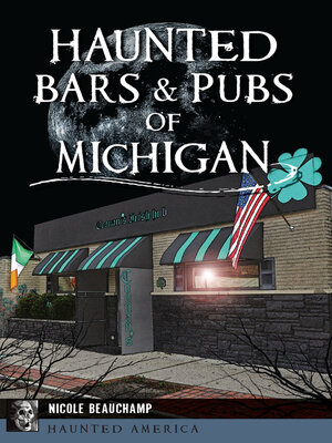 cover image of Haunted Bars & Pubs of Michigan